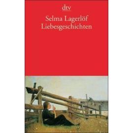 Liebesgeschichten - Selma Lagerlöf