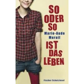 So oder so ist das Leben - Marie-Aude Murail