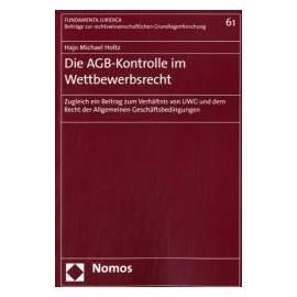 Die AGB-Kontrolle im Wettbewerbsrecht - Hajo Michael Holtz