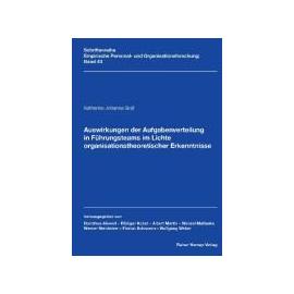 Auswirkungen der Aufgabenverteilung in Führungsteams im Lichte organisationstheoretischer Erkenntnisse - Katharina Johanna Graf