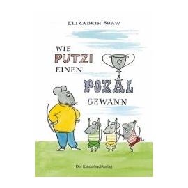 Wie Putzi einen Pokal gewann - Elizabeth Shaw