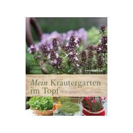 Mein Kräutergarten im Topf - Deborah Schneebeli-Morrell