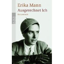 Ausgerechnet Ich - Érika Mann