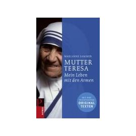 Mutter Teresa - Marianne Sammer