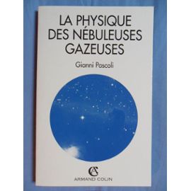 La physique des nébuleuses gazeuses - Gianni Pascoli