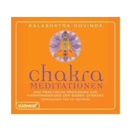 Chakra-Meditationen CD: Das praktische Programm zur Harmonisierung der sieben Chakras
