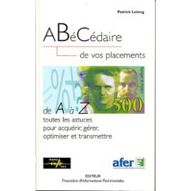 voir fiche du jeu Abécédaire de vos placements - de A à Z, toutes les astuces pour acquérir, gérer, optimiser et transmettre