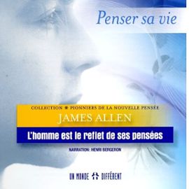 Livre Audio CD - L Homme est le Reflet de ses Pensees - James Allen - James Allen