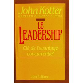 Le Leadership - Clé De L'avantage Concurrentiel - Kotter