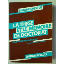 La Thèse Et Le Mémoire De Doctorat - Etude Méthodologique (Sciences Juridiques Et Politiques) - Simone Dreyfus