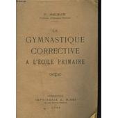 La Gymnastique Corrective A Lecole Primaire - 