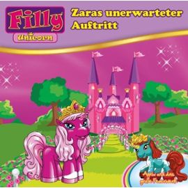 Filly 07. Unicorn - Zaras unerwarteter Auftritt