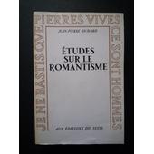 études Sur Le Romantisme - 