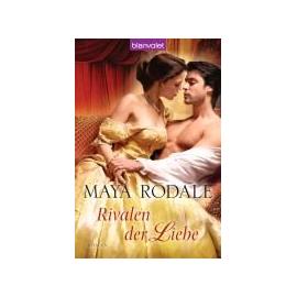 Rivalen der Liebe - Maya Rodale
