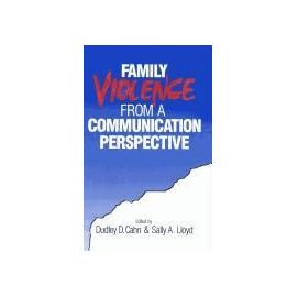 Family Violence from a Communication Perspective - Dudley Dean Cahn