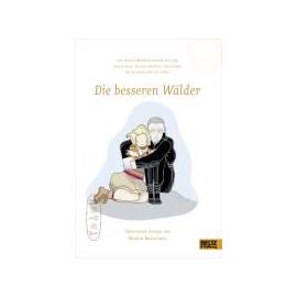 Die besseren Wälder - Martin Baltscheit