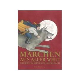 Märchen aus aller Welt. Sonderausgabe - Nikolaus Heidelbach