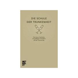 Die Schule der Trunkenheit - Kerstin Ehmer