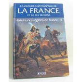 Histoire Des Régions De France Ii La Grande Encyclopédie De La France Et De Ses Religions 10 - 