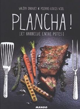 PLANCHA ! [ET BARBECUE ENTRE POTES]
