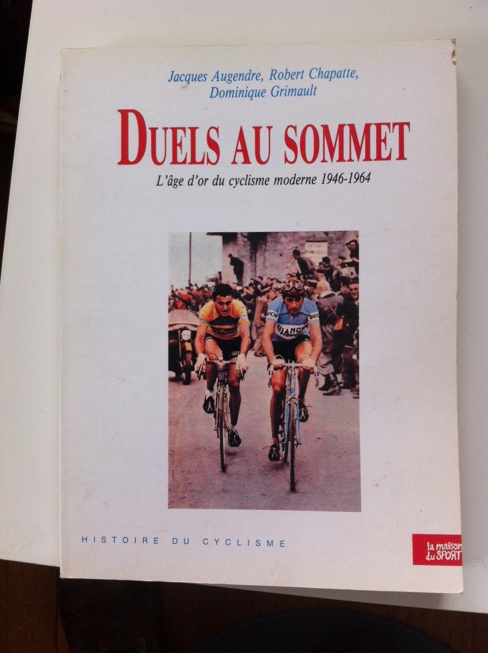 Duels au sommet:histoire du cyclisme                                                          022796