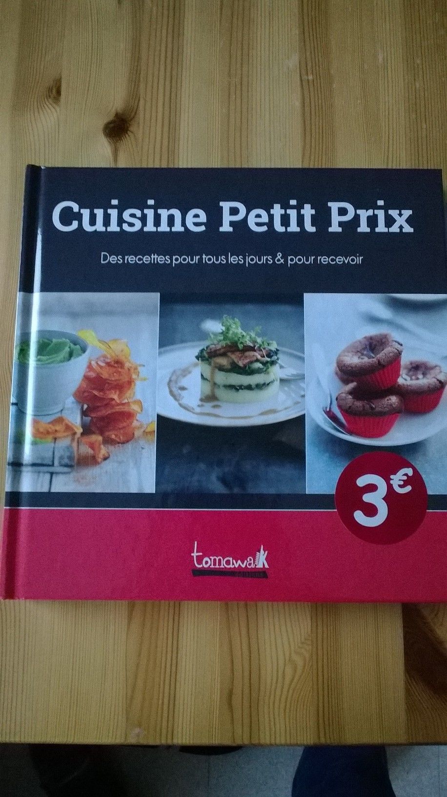Cuisine petit prix: des recettes pour tous les jours et pour recevoir