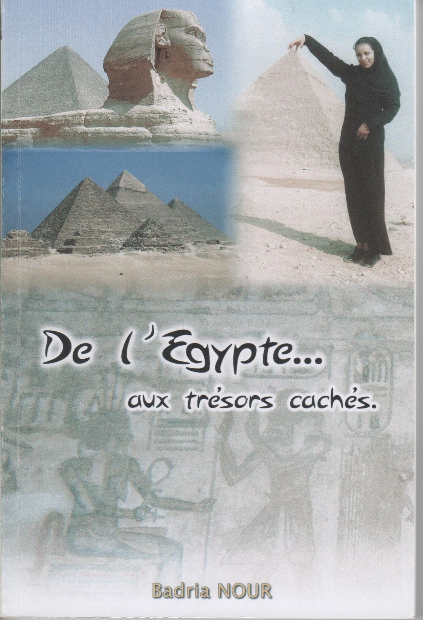 De l'Egypte aux trésors cachés