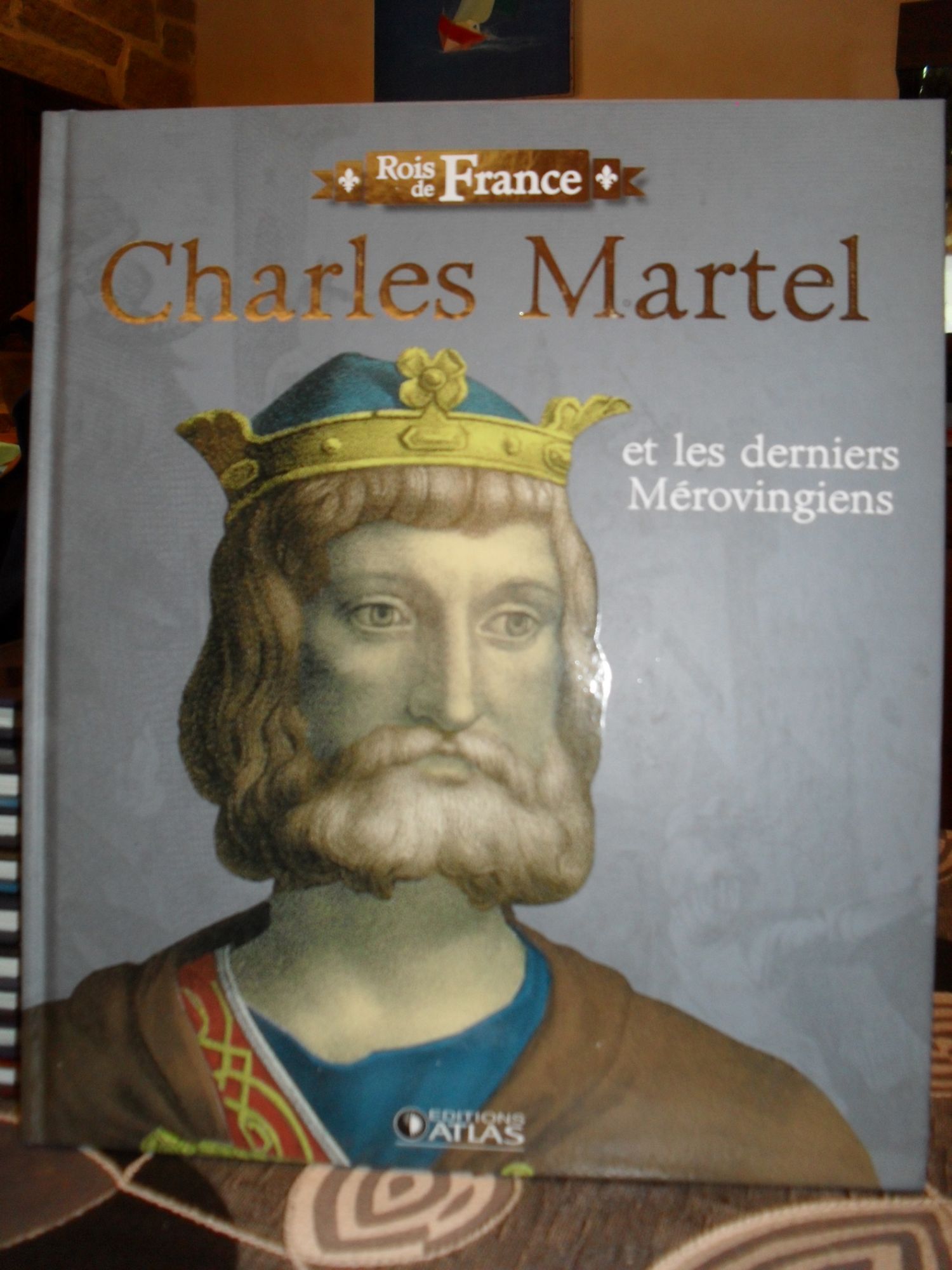 Rois De France Charles Martel Et Les Derniers Merovingiens Rakuten Rois De France Charles Martel Et Les Derniers Merovingiens Rakuten