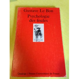 psychologie des foules - Gusrave Le Bon