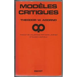 Modèles Critiques - Adorno Theodor