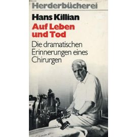 Auf Leben Und Tod, Die Dramatischen Erinnerungen Eines Chirurgen - Hans Killian