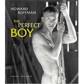 THE PERFECT BOY / HOWARD ROFFMAN / EDITION 2004 - Howard Roffman