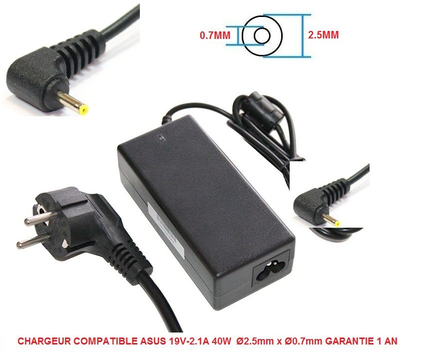 CHARGEUR ALIMENTATION COMPATIBLE POUR ASUS 19V-2.1A 40W / Ø2.5mm x Ø0.7mm  GARANTIE 1 AN