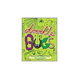 Doodle Bugs: Packed with Creepy Crawly Info and Designs - Nikalas Catlow