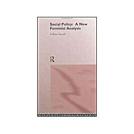 Social Policy: A New Feminist Analysis - Gillian Pascall