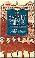 The Harvey Girls : Women Who Opened The West