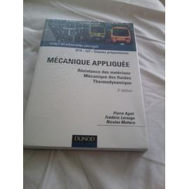 Mécanique Appliquée Résistance Des Matériaux Mécanique Des Fluides Thermodynamique Cours Et Exercices Corrigés 2ème édition - 