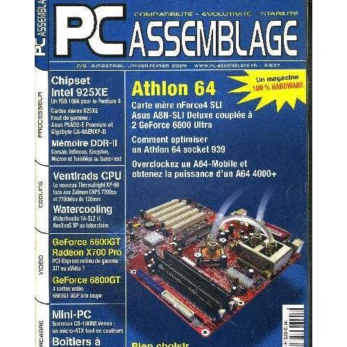 Pc Assemblage N5 Janvfev 2005 Athlon 64 Carte Mère Nforce Sli Asus A8n Sli Deluxe Couplée à 2 Geforce6800 Ultra Comment Optimiser Un - 