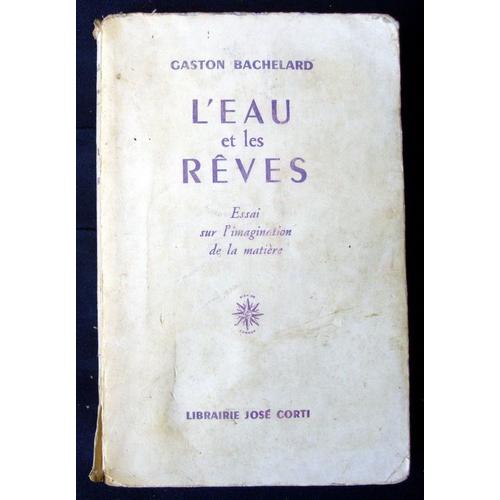 L'Eau et les rêves essai sur l'imagination de la matière Rakuten