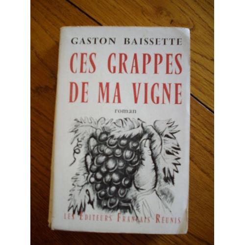 Ces Grappes De Ma Vigne Litterature Rakuten