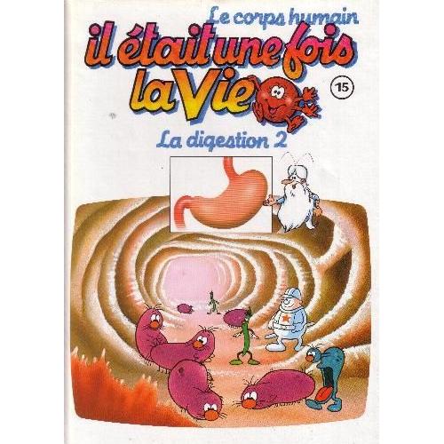 Il Etait Une Fois La Vie La Digestion Il Était Une Fois La Vie, La Digestion - T 2 | Rakuten
