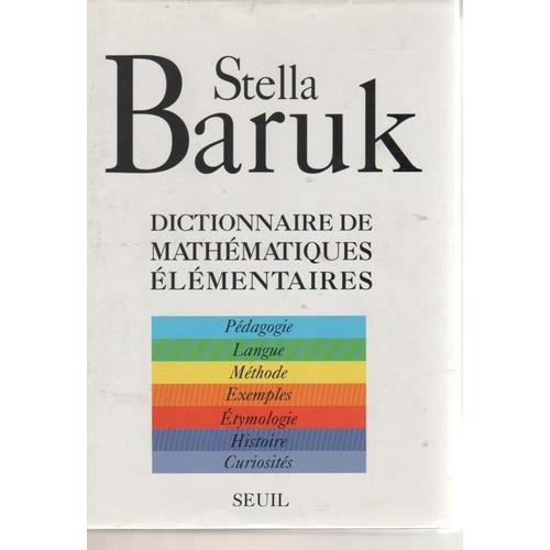 Dictionnaire De Mathématiques élémentaires Pédagogie Langue Méthode Exemples étymologie Histoire Curiosités - 