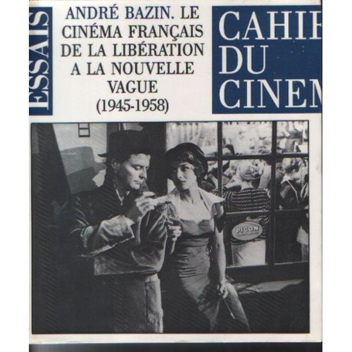 Le Cinéma Français De La Libération à La Nouvelle Vague1945 1958 - 