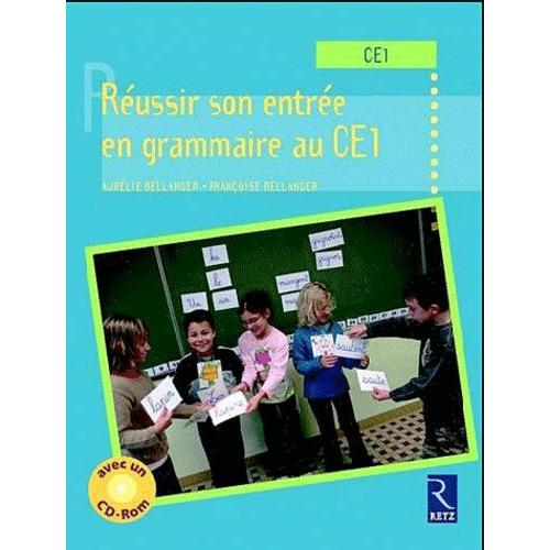 Réussir Son Entrée En Grammaire Ce1 Réussir Son Entrée En Grammaire Au Ce1 - (1 Cd-Rom) | Rakuten