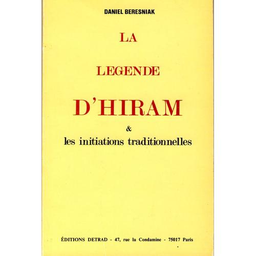 La Légende D'hiram & Les Initiations