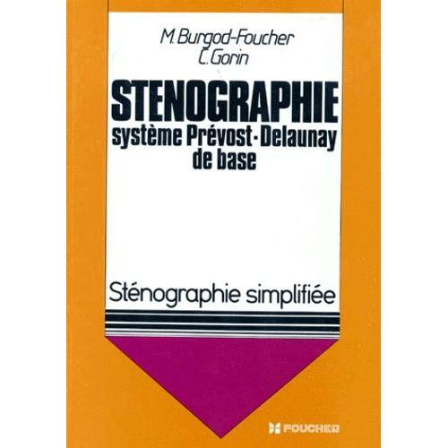 Methode De Stenographie Prevost Delaunay Simplifiee Gratuite Cours Complets De Stenographie - Système Prévost-Delaunay De Base