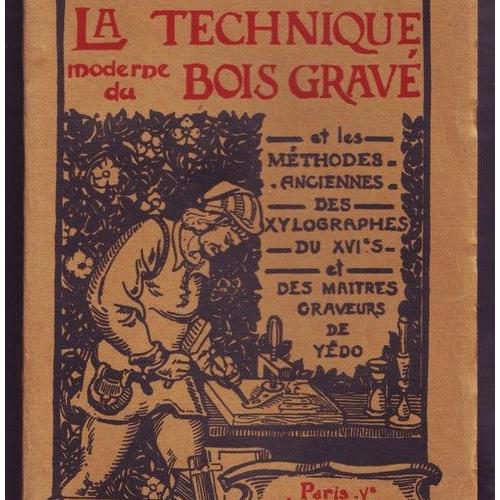 La Technique Moderne Du Bois Gravé - 