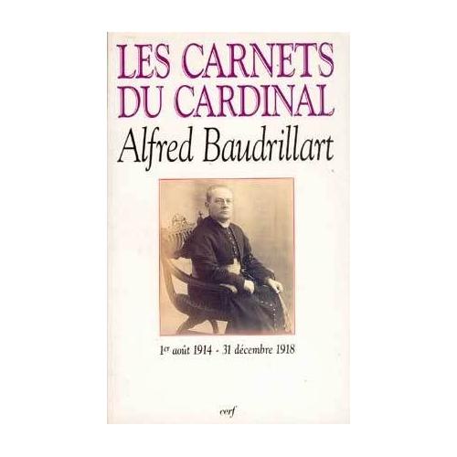 Les Carnets Du Cardinal Baudrillart Tome 1914 1918 1914 - 