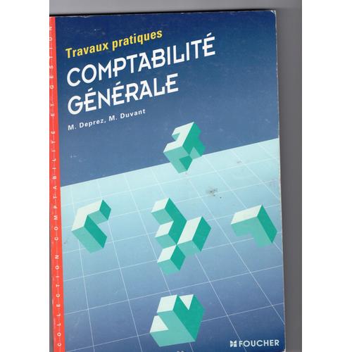 Comptabilité Générale - Travaux Pratiques, Fiches Techniques, Exercices ...