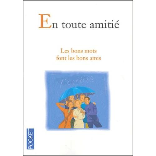 En Toute Amitié Les Bons Mots Font Les Bons Amis Rakuten